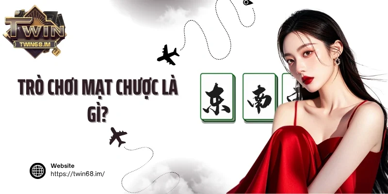 Trò chơi Mạt chược là gì?